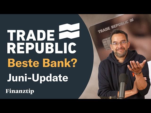 Trade Republic: Bestes Girokonto, Karte & Zinsen? Updates im Juni