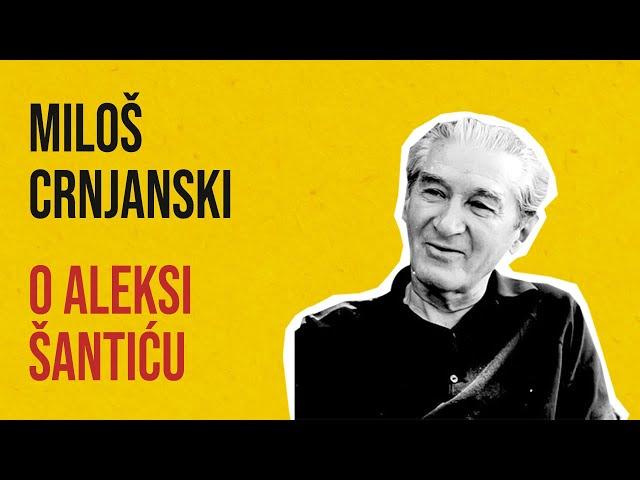 Miloš Crnjanski - O Aleksi Šantiću