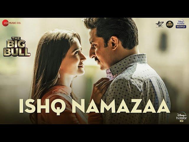 Ishq Namazaa | The Big Bull | Abhishek Bachchan, Nikita Dutta | Ankit Tiwari | Gourov D | Kunwar J