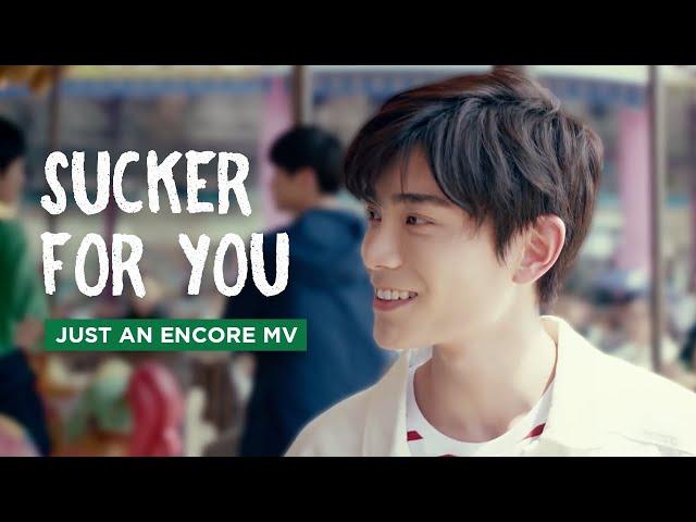 He Xin Liang x Yan Ze x Ji Xiao | Sucker For You [Just an Encore MV]