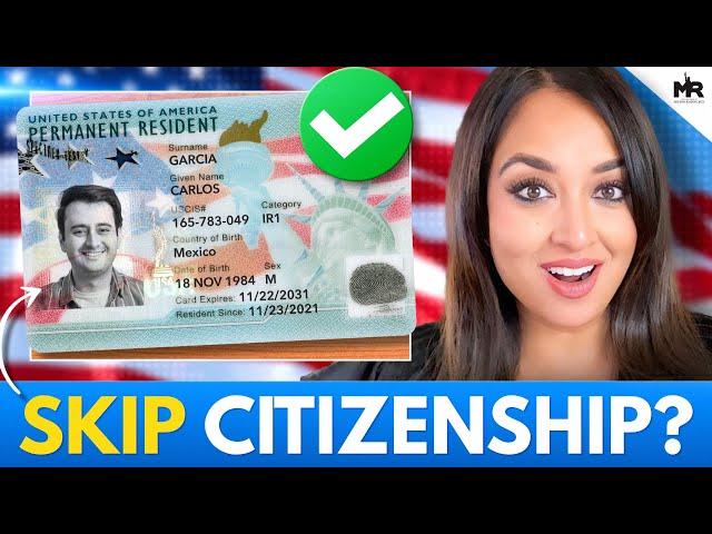 Green Card VS Citizenship: Top 8 Reasons To Keep Your Green Card!