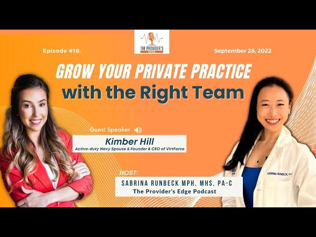 Grow Your Private Practice with the Right Team with Kimber Hill Ep 18