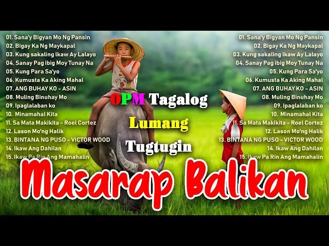 Mga Lumang Tugtugin 60s 70s 80s 90s Masarap Balikan Tagalog Pinoy Old Love Songs Pamatay Tagalog