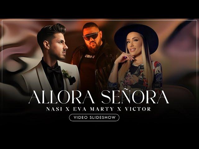 N.A.S.I. | EVA MARTY | VICTOR - ALLORA SEÑORA 2024 / НАСИ | ЕВА МАРТИ | ВИКТОР - ALLORA SEÑORA 2024