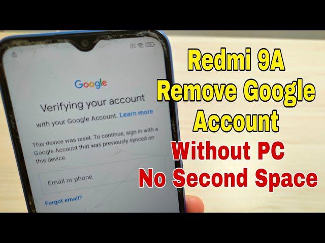 Xiaomi Redmi 9A (M2006C3LG). Remove Google Account, FRP Bypass Without PC - No Second Space!