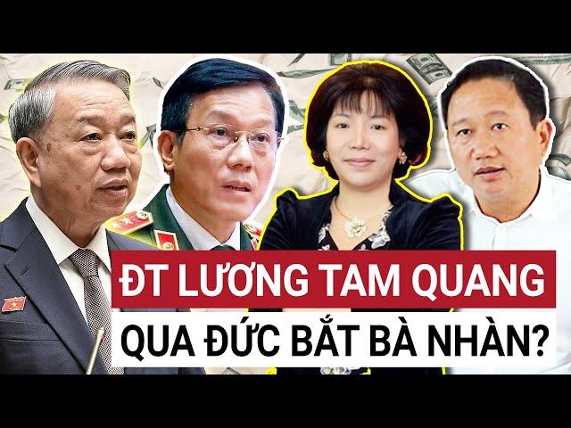 Đại tướng Lương Tam Quang đi Đức để bắt bà Nguyễn Thị Thanh Nhàn?