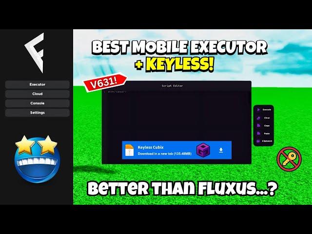 [NEW] ROBLOX KEYLESS MOBILE EXECUTOR V631 + Fluxus Script | BEST Free Roblox Executor