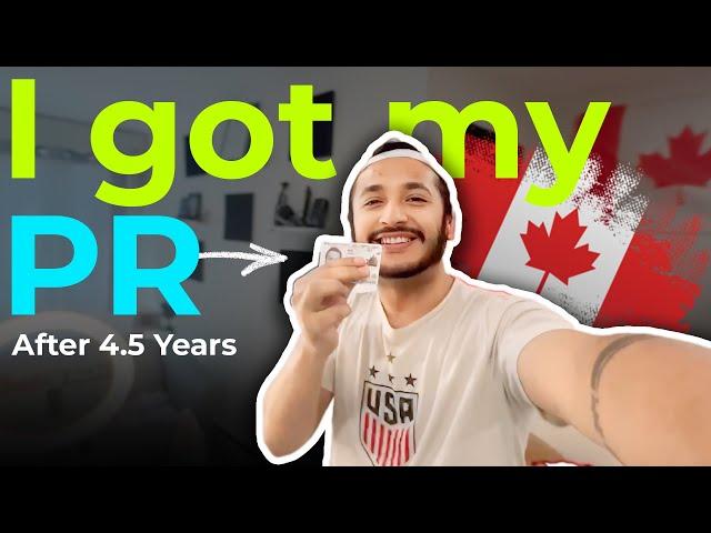 My Canada PR Story | Student to Permanent Resident 4.5 Years Journey