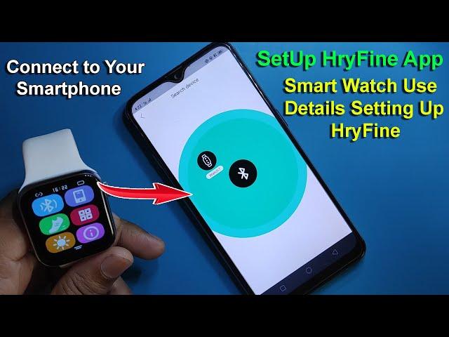 HryFine Apps Smart Watch Use Details / How To SetUp Connect to Your Smartphone HryFine Apps