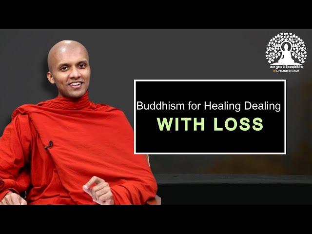 Buddhism for Healing Dealing with Loss | Buddhism in English #lifeanddharma