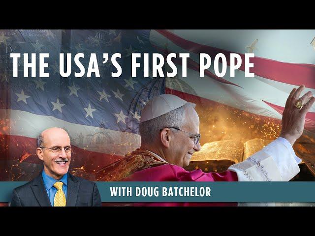 The USA's First Pope | Doug Batchelor (Amazing Facts)