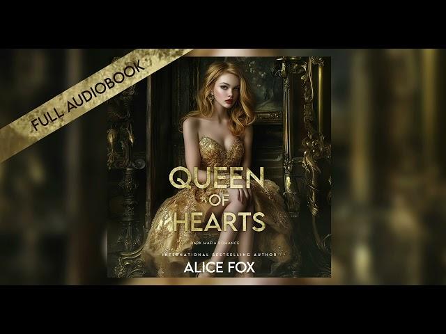 Queen of Hearts - Full Dark Mafia Romance Audiobook by Alice Fox