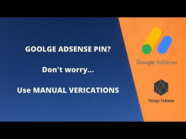 How To verify GOOGLE ADSENSE without PIN 2021 || MANUAL VERIFICATION Google AdSense PIN