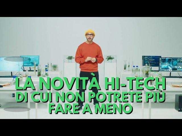 LA NOVITÁ HI-TECH DI CUI NON POTRETE PIÚ FARE A MENO