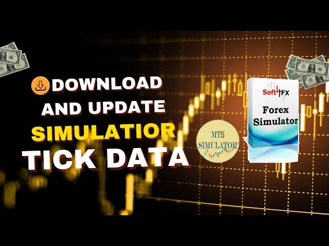 Easy Method to Download and Update the MT5 and Soft4Fx Simulator Tick Data for Free