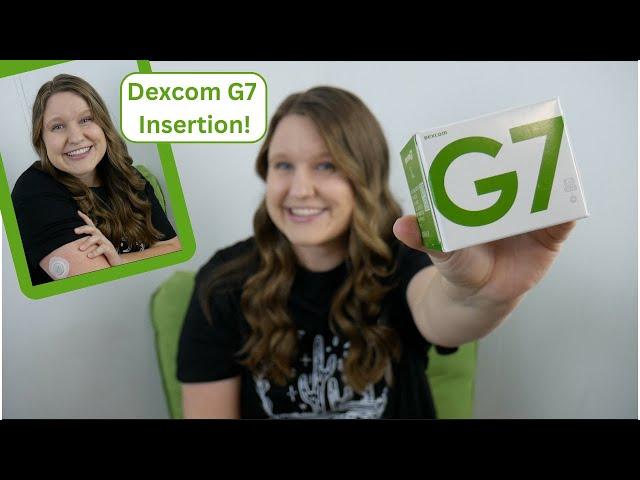 NEW Dexcom G7 Insertion!