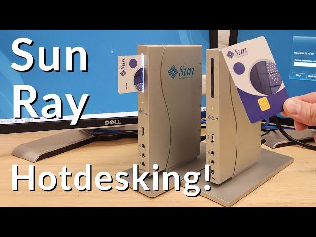 Sun Ray Thin Clients Pt1: Hotdesking