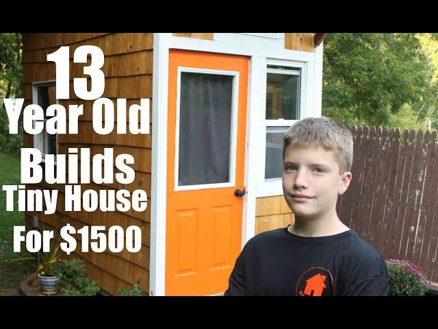 Adults take note! 13 year old builds a Tiny House for only $1500!