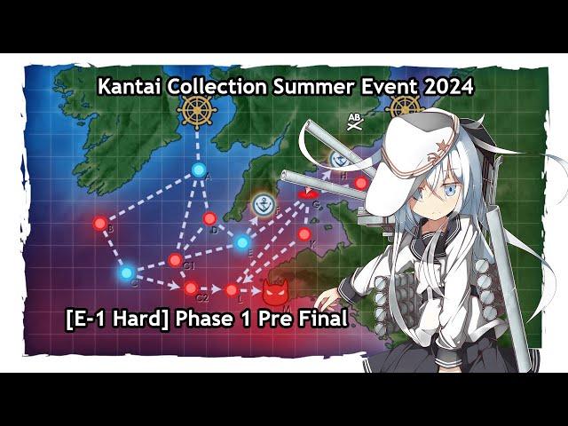 「艦これ」Kantai Collection Summer Event 2024 [E-1 Hard] Pre Final