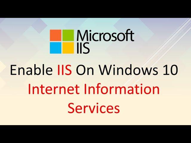How to enable IIS on Windows 10-Internet Information Services