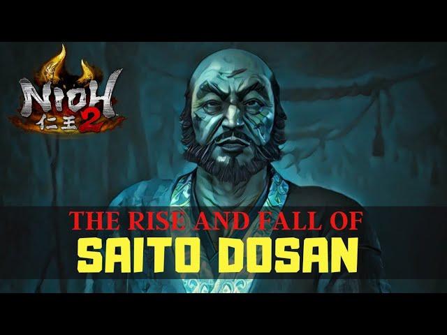 The Rise and Fall of Saito Dosan | Nioh 2 Story Explained | Nioh 2 Lore