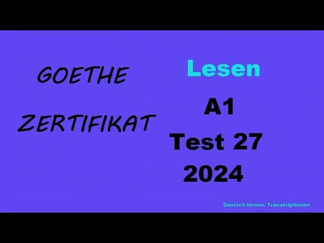 Goethe Zertifikat A1 Lesen - 2024 - Test 27.