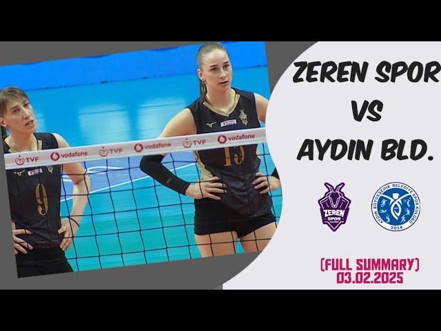 ZEREN SPOR VS AYDIN BLD. | TURKISH SULTANLAR LEAGUE WOMEN'S VOLLEYBALL 2025| FULL SUMMARY.