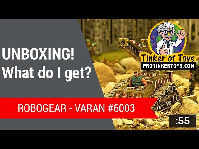 Unboxing - Varan – #6003 Robogear