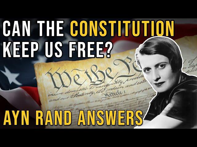 Capitalism and the Constitution: Ayn Rand Explains