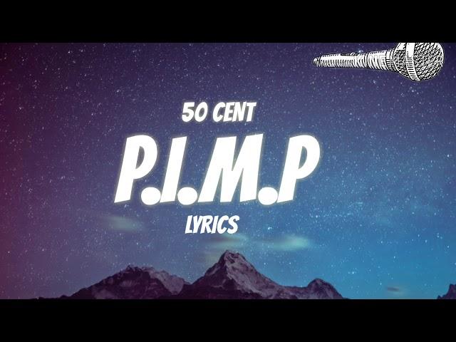 50 Cent - P.I.M.P (Lyrics)