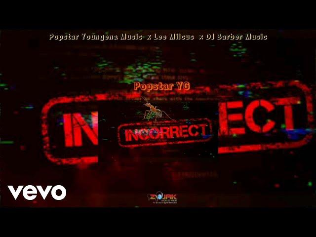 Popstar YG - INCORRECT (Official Audio)