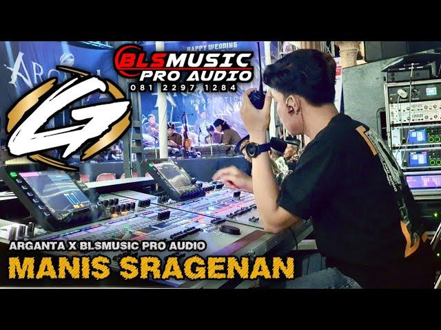 MANIS SRAGENAN VERSI CAMPURSARI ARGANTA | AGUS MC & AYUNDA PUTRI | BLS MUSIC PRO AUDIO