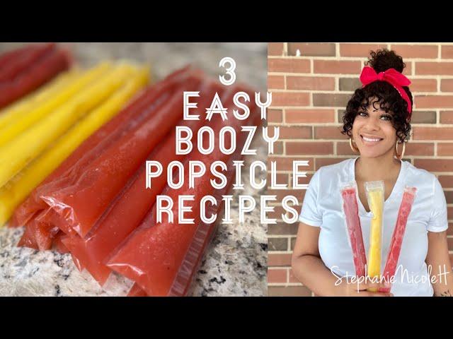 3 Easy DIY Boozy Popsicle Recipes | Adult Summer Snack | StephanieNicoleH