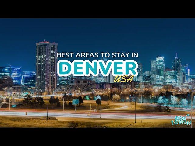 ️ Where to Stay in Denver: Explore Top Neighborhoods and Mountain Views + Map! ️