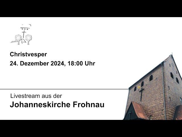 Evangelischer Gottesdienst • Christvesper  • 24. Dezember 2024, 18:00 Uhr