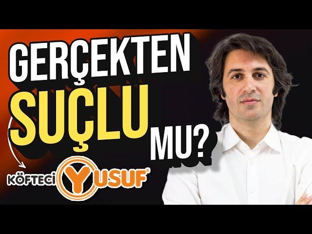 GERÇEKTEN SUÇLU MU? | Köfteci Yusuf, Jahrein Olayları