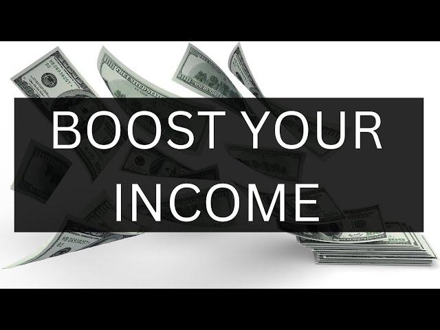 BOOST YOUR INCOME 