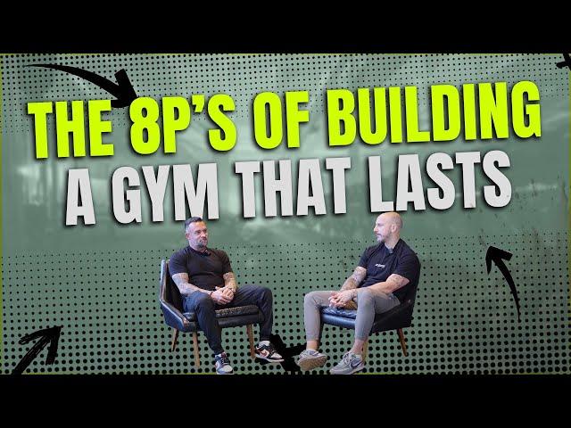 The 8P's Of Building A Gym That Lasts