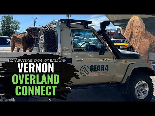 Adventure Dog heads to British Columbia, For the Vernon Overland Connect! We found Sasquatch!
