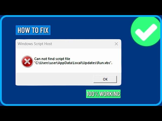 How to Fix Can Not Find Script File Appdata Local Updates Run.vbs in Windows 10/11