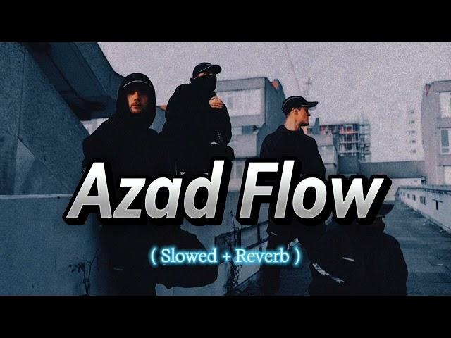 Azad Flow { Slowed and reverb } || Azad Flow Lofi Song || #viralsong