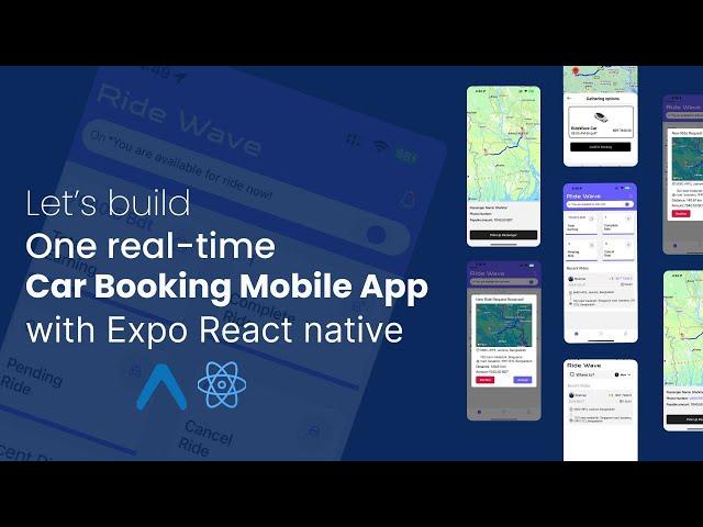 Let's build one real-time car booking full-stack mobile app by using Expo React Native