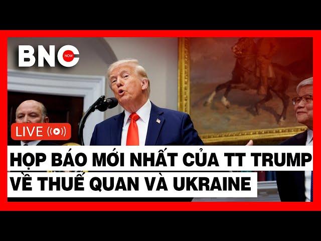 TRỰC TIẾP họp báo mới nhất của TT Trump: Ai không muốn thỏa thuận sẽ sớm không còn tồn tại!!