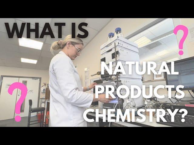 WHAT IS NATURAL PRODUCTS CHEMISTRY RESEARCH? | My PhD and Me