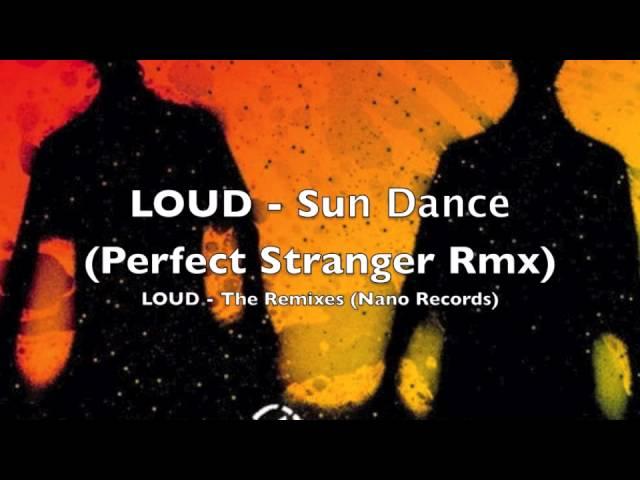 LOUD - Sun Dance (Perfect Stranger Rmx)