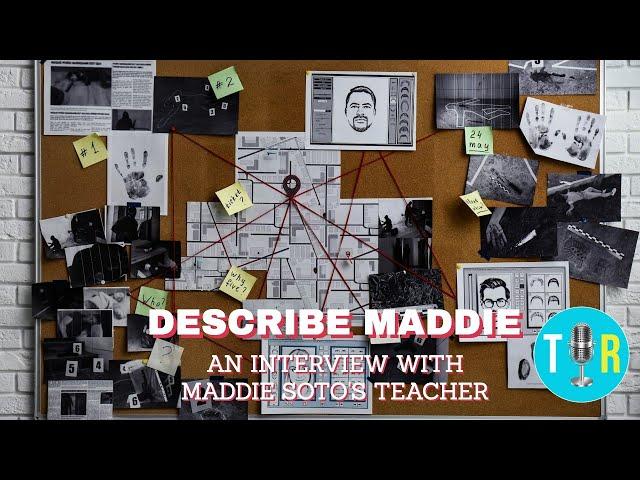 MADELINE SOTO CASE: What her teacher told police after her disappearance - The Interview Room