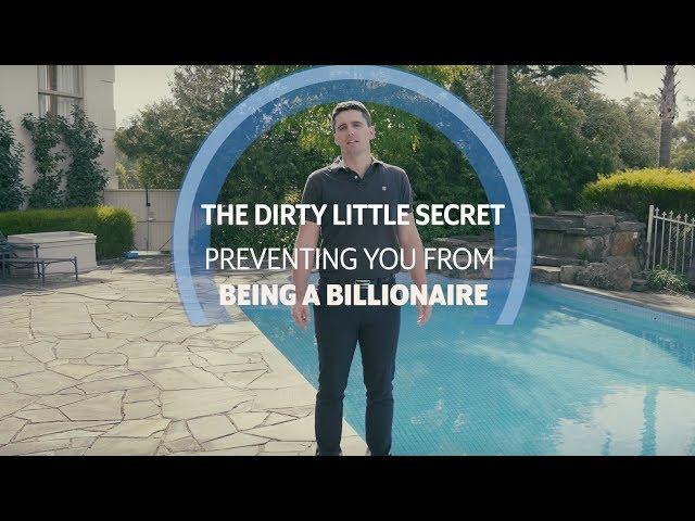 The dirty little secret why you're not a Billionaire