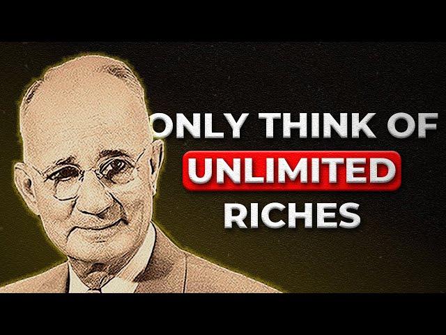 Train Your Mind to Only Think of UNLIMITED RICHES | Napoleon Hill