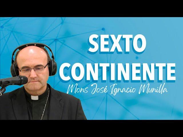 Sexto Continente 2024-10-28 (Balduino y la objeción – 5 estrategias manipulación marxista)