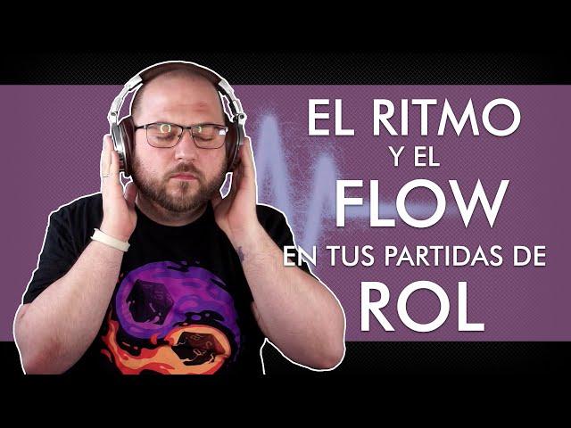  El RITMO y el FLOW en tus partidas de ROL | Consejos